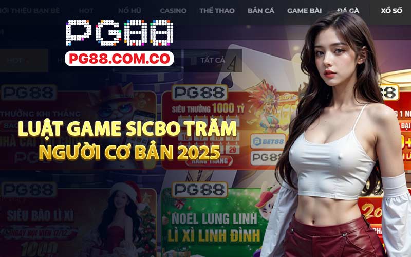 Luật game Sicbo trăm người cơ bản 2025